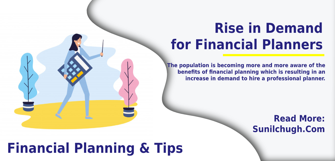 Rise in Demand for Financial Planners- Financial planning and tips