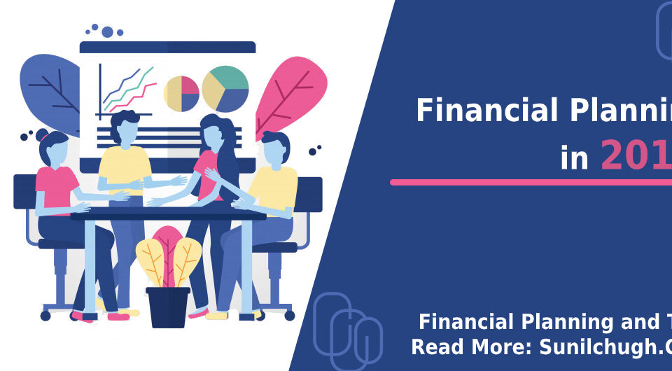 Financial Planning in 2019- Financial plan and tips